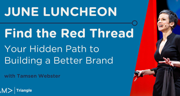 Find Your Brand Story & Big Idea: Red Thread Tips From Tamsen Webster